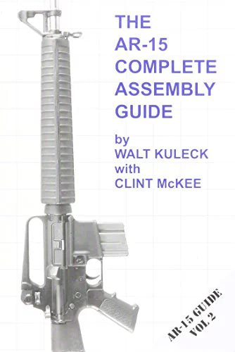 Pre-Owned Scott Duff Publications AR-15 Complete Assembly Guide [Paperback] by Walt Kuleck Paperback
